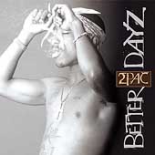 2Pac Album: “Better Dayz [Edited]”