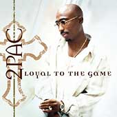 Disco de 2Pac: “Loyal to the Game [Edited]”