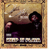 Big Mike Album: “Keep It Playa [PA]”