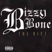 Bizzy Bone Album: “The Gift [PA]”