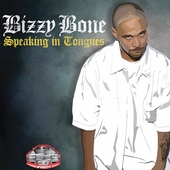 Bizzy Bone Album: “Speaking in Tongues [Edited]”