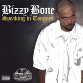 Bizzy Bone Album: “Speaking in Tongues [PA]”