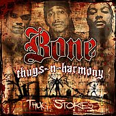 Bone Thugs-N-Harmony Album: “Thug Stories [Edited]”