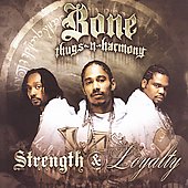 Bone Thugs-N-Harmony Album: “Strength & Loyalty [Edited]”