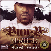 Bun B Album: “Trill (Chopped & Screwed) [PA]”