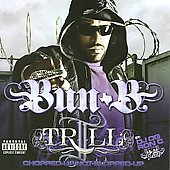 Bun B Album: “II Trill: Chopped-Up Not Slopped-Up [PA]”