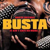 Busta Rhymes Album: “It Ain't Safe No More [Edited]”