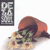 De La Soul Album: “De la Soul Is Dead” De La Soul Album: “De la Soul Is Dead”