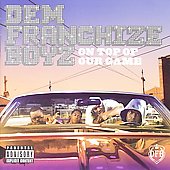 Disco de Dem Franchize Boyz: “On Top of Our Game [PA]”
