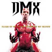 DMX Album: “Flesh of My Flesh... Blood of My Blood [Edited]”
