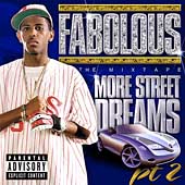 Fabolous Album: “More Street Dreams 2: The Mixtape [PA]”
