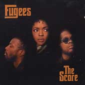 Fugees Album: “The Score [Edited]”