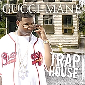 Gucci Mane Album: “Trap House [Edited]”