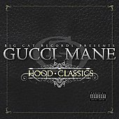 Gucci Mane Album: “Hood Classics [PA]”