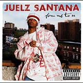 Juelz Santana Album: “From Me to U [PA]”