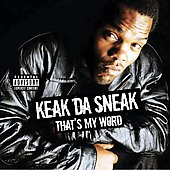 Keak Da Sneak Album: “That's My Word [PA]”