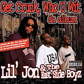 Disco de Lil Jon: “Get Crunk, Who U Wit [PA]”