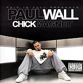 Disco de Paul Wall: “The Chick Magnet [PA]”