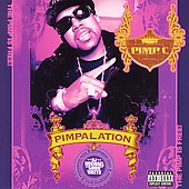 Pimp C Album: “Pimpalation: Chopped & Screwed [PA]”