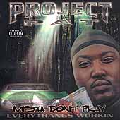 Project Pat Album: “Mista Don't Play: Everythang's Workin' [PA]”
