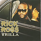 Rick Ross Album: “Trilla [Edited]”