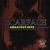 Scarface Album: “Greatest Hits Chopped Up [PA] [Slow]”