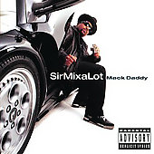 Sir Mix-A-Lot Album: “Mack Daddy [PA]”