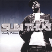 Disco de Slim Thug: “Already Platinum [Edited]”