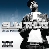 Disco de Slim Thug: “Already Platinum [PA] [Limited]”