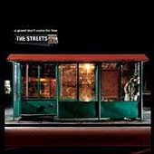 The Streets Album: “A Grand Don't Come For Free [PA]”