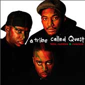 A Tribe Called Quest Album: “Hits, Rarities & Remixes” A Tribe Called Quest Album: “Hits, Rarities & Remixes”
