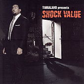 Timbaland Album: “Timbaland Presents Shock Value” Timbaland Album: “Timbaland Presents Shock Value”