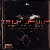 Trick Daddy Album: “Book of Thugs: Chapter A.K., Versus 47 [Edited]”