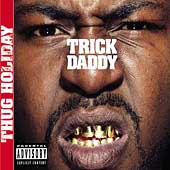 Trick Daddy Album: “Thug Holiday [PA]”