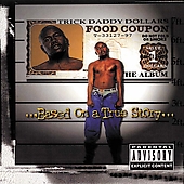 Trick Daddy Album: “Based on a True Story... [PA]”