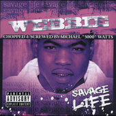 Disco de Webbie: “Savage Life (Chopped & Screwed) [PA] [Slow]”
