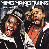 Ying Yang Twins Album: “My Brother & Me [Edited]”