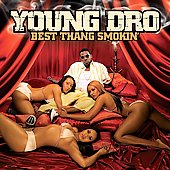 Young Dro Album: “Best Thang Smokin' [Edited]”