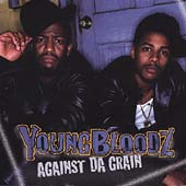 Youngbloodz Album: “Against da Grain [PA]”