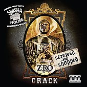 Z-Ro Album: “Crack (Chopped & Screwed) [PA]”
