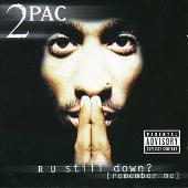Disco de 2Pac: “R U Still Down? (Remember Me) (Explicit)”