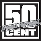 50 Cent Album: “Disco Inferno (Explicit)”