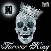 50 Cent Album: “Forever King”