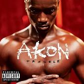 Akon Album: “Trouble (Explicit)”