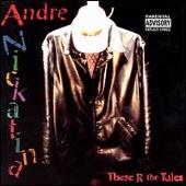 Andre Nickatina Album: “These R the Tales”