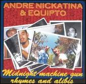 Andre Nickatina Album: “Midnight Machine Gun Rhym”