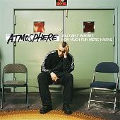 Atmosphere Album: “You Can't Imagine How Much Fun We're Having (Explicit)”