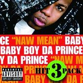 Baby Boy Da Prince Album: “Naw Meen Hit Pack (Explicit)”