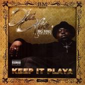Big Mike Album: “Keep It Playa (Explicit)”