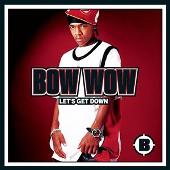 Bow Wow Album: “Let's Get Down”